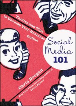 Hardcover Social Media 101: Tactics and Tips to Develop Your Business Online Book