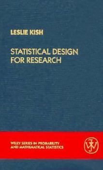 Hardcover Statistical Design for Research (Wiley Series in Probability and Mathematical Statistics) Book