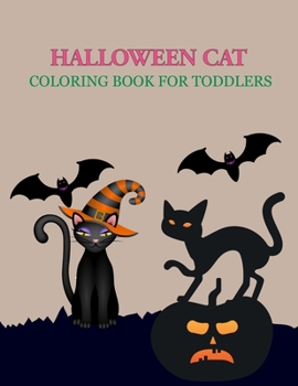 Paperback Halloween Cat Coloring Book For Toddlers: Halloween Cat Activity Book For Kids Book