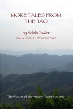 Paperback More Tales From The Tao: The Wisdom of the Ancient Taoist Masters Book