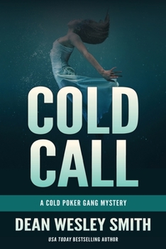 Cold Call: A Cold Poker Gang Mystery - Book #2 of the Cold Poker Gang