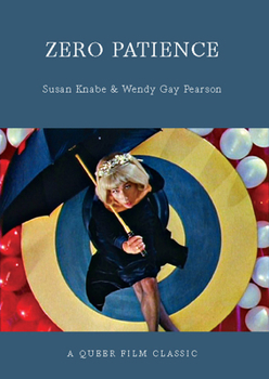 Paperback Zero Patience: A Queer Film Classic Book