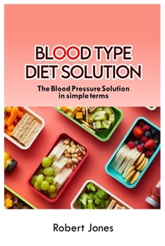 Paperback Blood Type Diet Solution: The Blood Pressure Solution in simple terms Book