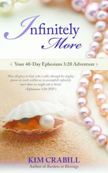 Paperback Infinitely More: Your 40 Day Ephesians 3:20 Adventure Book