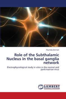 Paperback Role of the Subthalamic Nucleus in the basal ganglia network Book