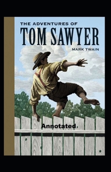 Paperback The Adventures of Tom Sawyer Annotated Book