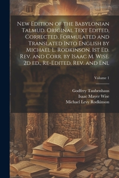 Paperback New Edition of the Babylonian Talmud. Original Text Edited, Corrected, Formulated and Translated Into English by Michael L. Rodkinson. 1st ed. rev. an Book