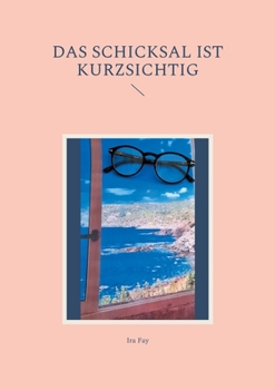 Paperback Das Schicksal ist kurzsichtig [German] Book