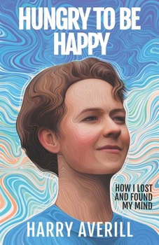 Paperback Hungry to Be Happy: How I Lost and Found My Mind Book