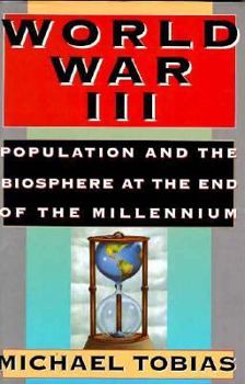 Hardcover World War III: Population and the Biosphere at the End of the Millennium Book