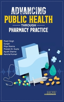 Hardcover Advancing Public Health Through Pharmacy Practice Book