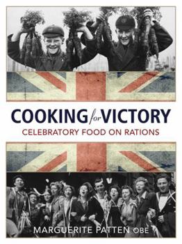 Paperback The Victory Cookbook: Celebratory Food on Rations! Book