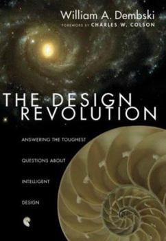 Hardcover The Design Revolution: Answering the Toughest Questions about Intelligent Design Book