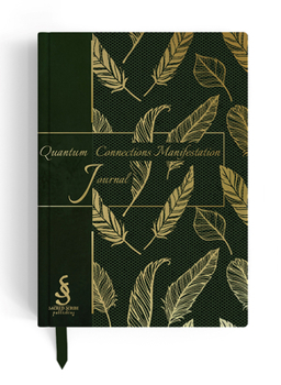 Hardcover Quantum Connections Manifestation Journal: A Guided Manifestation Journal Book