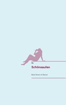 Paperback Schönsaufen: Meine Pannen mit Mannen [German] Book