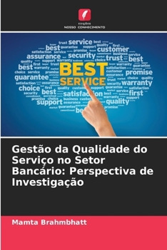 Paperback Gestão da Qualidade do Serviço no Setor Bancário: Perspectiva de Investigação [Portuguese] Book