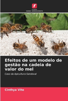 Paperback Efeitos de um modelo de gestão na cadeia de valor do mel [Portuguese] Book