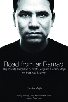 Paperback The Road from AR Ramadi: The Private Rebellion of Staff Sergeant Mejía: An Iraq War Memoir Book