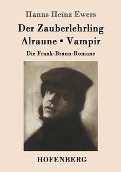 Paperback Der Zauberlehrling / Alraune / Vampir: Die Frank-Braun-Romane [German] Book