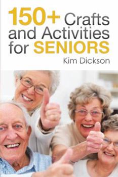 Paperback 150+ Crafts and Activities for Seniors Book