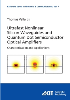 Paperback Ultrafast nonlinear silicon waveguides and quantum dot semiconductor optical amplifiers [German] Book