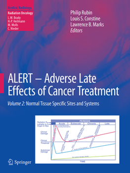 Paperback Alert - Adverse Late Effects of Cancer Treatment: Volume 2: Normal Tissue Specific Sites and Systems Book