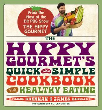 Paperback The Hippy Gourmet's Quick and Simple Cookbook for Healthy Eating Book