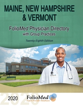 Paperback Maine, New Hampshire & Vermont Physician Directory with Group Practices 2020 Twenty-Eighth Edition Book