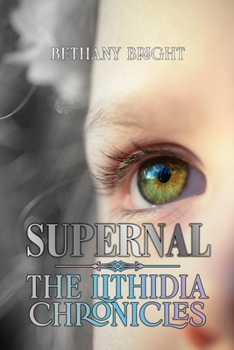 Paperback Supernal: Book I, The Lithidia Chronicles Book