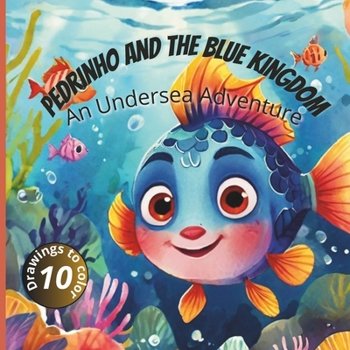 Paperback Pedrinho and the Blue Kingdom: An Undersea Adventure Book