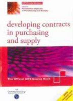 Paperback Developing Contracts in Purchasing and Supply Book