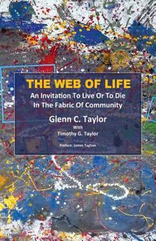 Paperback The Web of Life: An invitation to Live or to Die in the Fabric of Community Book