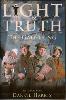 The Gathering - Book #2 of the Light & Truth