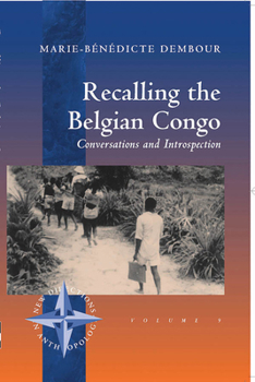 Hardcover Recalling the Belgian Congo: Conversations and Introspection Book