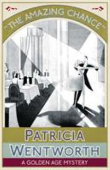 Paperback The Amazing Chance: A Golden Age Mystery Book