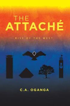 Paperback The Attaché: Rise of the West Book