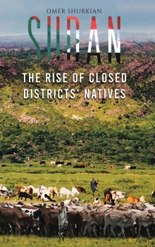 Hardcover Sudan: The Rise of Closed Districts' Natives Book