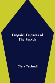 Paperback Eugenie, Empress of the French Book