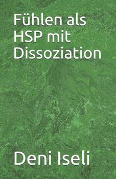 Paperback Fühlen als HSP mit Dissoziation [German] Book