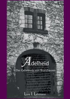 Paperback Adelheid: Das Geheimnis von Brunshausen [German] Book