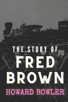 Paperback The Story of Fred Brown Book