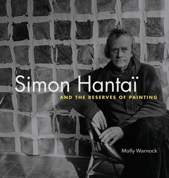 Simon Hanta� and the Reserves of Painting - Book  of the Refiguring Modernism