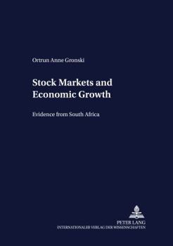 Stock Markets and Economic Growth: Evidence from South Africa