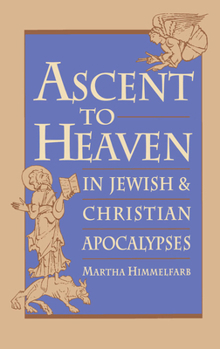 Hardcover Ascent to Heaven in Jewish and Christian Apocalypses Book