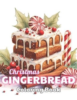 Paperback Christmas Gingerbread Coloring Book: 100+ High-Quality and Unique Colouring Pages Book