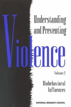 Paperback Understanding and Preventing Violence, Volume 2: Biobehavioral Influences Book