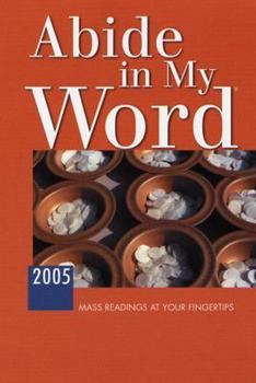 Paperback Abide in My Word: Mass Readings at Your Fingertips Book