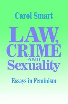 Paperback Law, Crime and Sexuality: Essays in Feminism Book