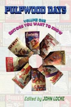 Paperback Pulpwood Days, Vol 1: Editors You Want To Know Book