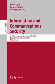 Paperback Information and Communications Security: 15th International Conference, Icics 2013, Beijing, China, November 20-22, 2013, Proceedings Book
